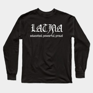 Educated Latina Long Sleeve T-Shirt